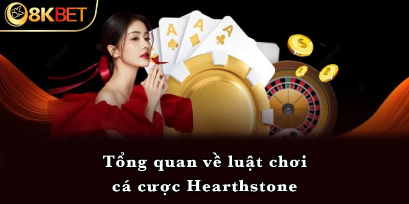 Tổng quan về luật chơi cá cược Hearthstone